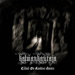 Kalmankantaja : Elämä on Kuoleva Huora